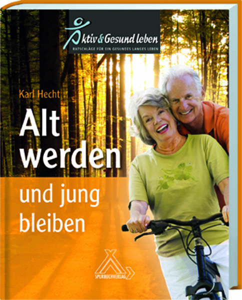 Alt werden und jung bleiben