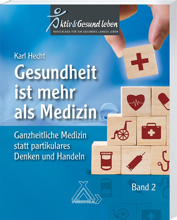 Gesundheit ist mehr als Medizin Band 2 Gesundheit ist mehr als Medizin Band 2