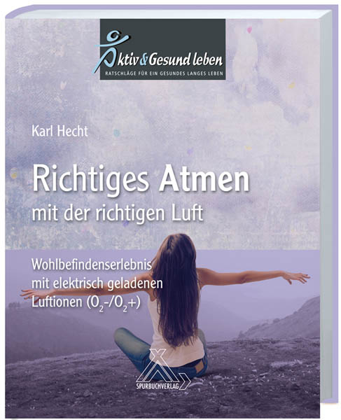 Richtiges Atmen mit der richtigen Luft Richtiges Atmen mit der richtigen Luft