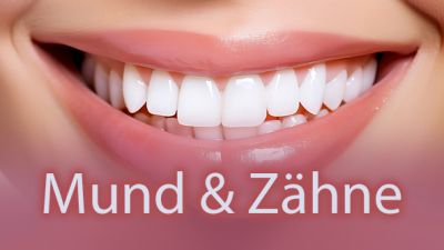 Mund & Zähne